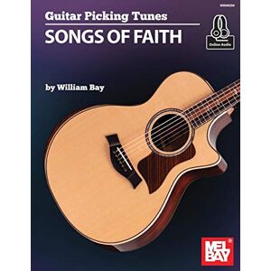 Bay, William Guitar Picking Tunes Songs of Faith Bay, William Guitar Picking Tunes Songs of Faith