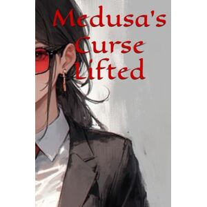 Bojorquez, Faith Medusa's Curse Lifted Bojorquez, Faith Medusa's Curse Lifted