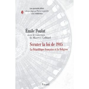 Poulat-E-Gelbard-M La Laïcité à la française: Scruter la loi de 1905 (Essais) Poulat-E-Gelbard-M La Laïcité à la française: Scruter la loi de 1905 (Essais)
