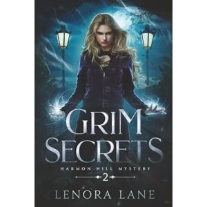 Lane, Lenora Grim Secrets: 2 (Harmon Hill Mystery) Lane, Lenora Grim Secrets: 2 (Harmon Hill Mystery)