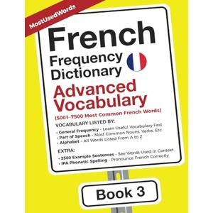 MUW, EN French Frequency Dictionary Advanced Vocabulary: 5001-7500 Most Common French Words (Learn French with the French Frequency Dictionaries) MUW, EN French Frequency Dictionary Advanced Vocabulary: 5001-7500 Most Common French Words (Learn French with the French Frequency Dictionaries)