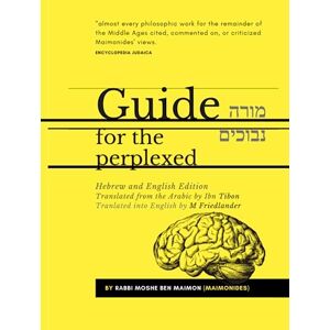 Maimon, Moshe Ben Guide for the Perplexed מורה נבוכים Maimon, Moshe Ben Guide for the Perplexed מורה נבוכים