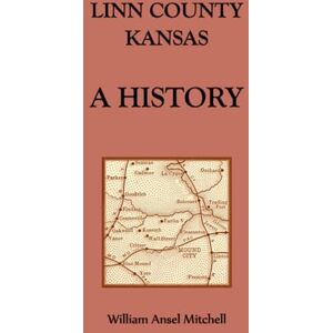 Mitchell, William Linn County, Kansas, A History Mitchell, William Linn County, Kansas, A History