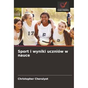 Cheruiyot, Christopher Sport i wyniki uczniów w nauce Cheruiyot, Christopher Sport i wyniki uczniów w nauce