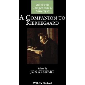 A Companion to Kierkegaard (Blackwell Companions to Philosophy) A Companion to Kierkegaard (Blackwell Companions to Philosophy)