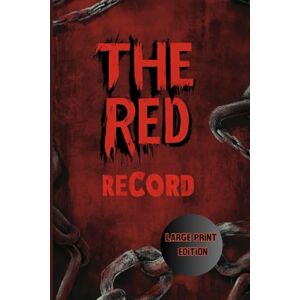 Wells-Barnett, Ida B. The Red Record (Large Print Edition): A Powerful Account of Racial Injustice and the Fight Against Lynching in America Wells-Barnett, Ida B. The Red Record (Large Print Edition): A Powerful Account of Racial Injustice and the Fight Against Lynching in America