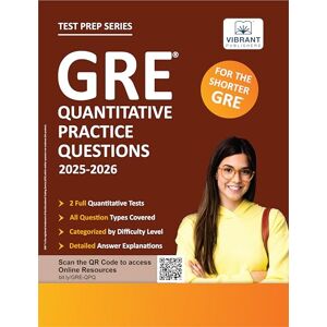 Publishers, Vibrant GRE Quantitative Practice Questions: 2025–2026, 600+ Targeted Questions, 2 Full-Length Tests, Topic-Wise Practice, Answer Explanations & Strategies ... Vibrant Publishers (Test Prep Series) Publishers, Vibrant GRE Quantitative Practice Questions: 2025–2026, 600+ Targeted Questions, 2 Full-Length Tests, Topic-Wise Practice, Answer Explanations & Strategies ... Vibrant Publishers (Test Prep Series)