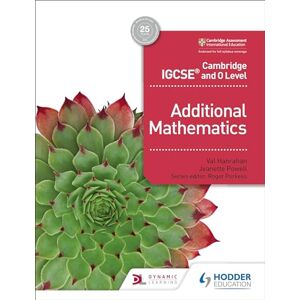 Hanrahan, Val Cambridge IGCSE and O Level Additional Mathematics: Hodder Education Group Hanrahan, Val Cambridge IGCSE and O Level Additional Mathematics: Hodder Education Group
