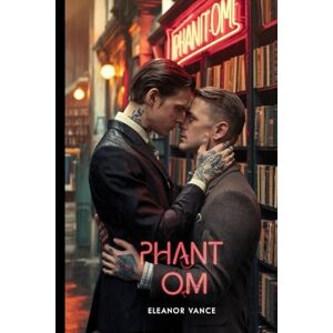 Vance, Eleanor Phant Om: Un dark romance mafioso MM. Un sicario spietato. Un gentile libraio. Il loro amore proibito porta alla luce i segreti mortali del Sindacato. Vance, Eleanor Phant Om: Un dark romance mafioso MM. Un sicario spietato. Un gentile libraio. Il loro amore proibito porta alla luce i segreti mortali del Sindacato.