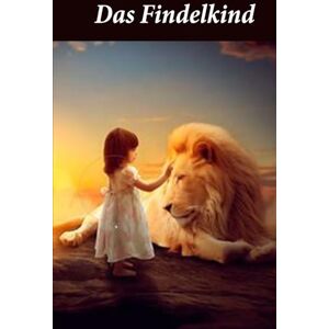 Thaller, Georg Erwin Das Findelkind (Sternenzigeuner) Thaller, Georg Erwin Das Findelkind (Sternenzigeuner)