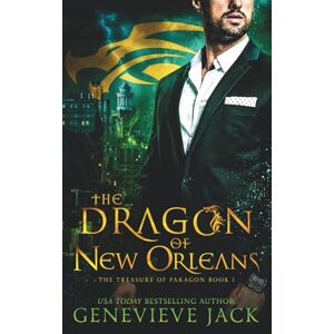 Jack, Genevieve The Dragon of New Orleans: 1 (The Treasure of Paragon) Jack, Genevieve The Dragon of New Orleans: 1 (The Treasure of Paragon)