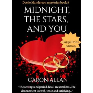 Allan, Caron Midnight, the Stars, and You: Dottie Manderson mysteries book 8: large print edition Allan, Caron Midnight, the Stars, and You: Dottie Manderson mysteries book 8: large print edition