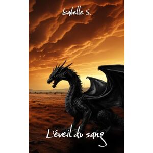 S, Isabelle L'éveil du sang: Saga Aisu: 1 S, Isabelle L'éveil du sang: Saga Aisu: 1