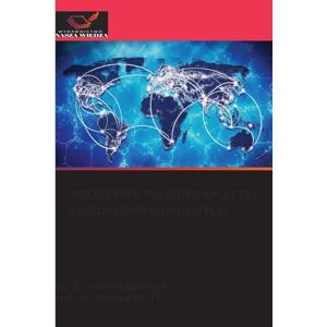 Nandhakumar, Dr. R. PODSTAWY TELEINFORMATYKI I SIECI KOMPUTEROWYCH Nandhakumar, Dr. R. PODSTAWY TELEINFORMATYKI I SIECI KOMPUTEROWYCH