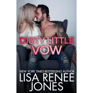 Jones, Lisa Renee Dirty Little Vow: 3 (Tyler & Bella Trilogy) Jones, Lisa Renee Dirty Little Vow: 3 (Tyler & Bella Trilogy)