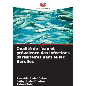 Abdel-Gaber, Rewaida Qualité de l'eau et prévalence des infections parasitaires dans le lac Burullus Abdel-Gaber, Rewaida Qualité de l'eau et prévalence des infections parasitaires dans le lac Burullus