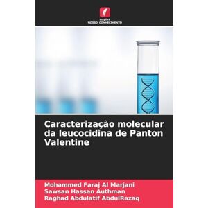 Faraj Al Marjani, Mohammed Caracterização molecular da leucocidina de Panton Valentine Faraj Al Marjani, Mohammed Caracterização molecular da leucocidina de Panton Valentine