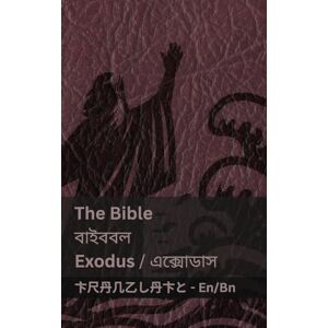 Kjv The Bible (Exodus) / বাইবেল (এবসাডাস): Tranzlaty English বাংলা Kjv The Bible (Exodus) / বাইবেল (এবসাডাস): Tranzlaty English বাংলা