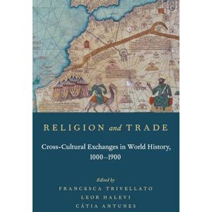 Religion and Trade: Cross-Cultural Exchanges In World History, 1000-1900 Religion and Trade: Cross-Cultural Exchanges In World History, 1000-1900