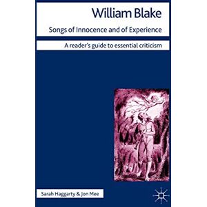 Haggarty, Sarah William Blake Songs of Innocence and of Experience: 108 (Readers' Guides to Essential Criticism) Haggarty, Sarah William Blake Songs of Innocence and of Experience: 108 (Readers' Guides to Essential Criticism)
