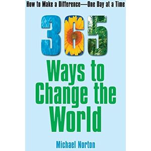 Symantec 365 Ways To Change the World: How to Make a Difference-- One Day at a Time Symantec 365 Ways To Change the World: How to Make a Difference-- One Day at a Time