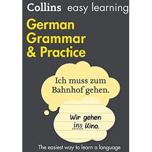 Collins Dictionaries Easy Learning German Grammar and Practice: Trusted support for learning (Collins Easy Learning German) Collins Dictionaries Easy Learning German Grammar and Practice: Trusted support for learning (Collins Easy Learning German)