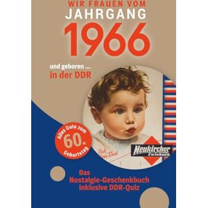 Kühnlieb, Nadja Geboren in der DDR – Wir Frauen vom Jahrgang 1966 Nostalgie-Geschenkbuch zum 60. Geburtstag mit DDR-Quiz, Witzen, Videos & Kreuzworträtsel Kühnlieb, Nadja Geboren in der DDR – Wir Frauen vom Jahrgang 1966 Nostalgie-Geschenkbuch zum 60. Geburtstag mit DDR-Quiz, Witzen, Videos & Kreuzworträtsel