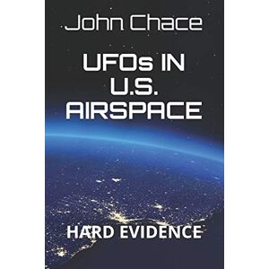 Scott UFOs IN U.S. AIRSPACE: HARD EVIDENCE Scott UFOs IN U.S. AIRSPACE: HARD EVIDENCE