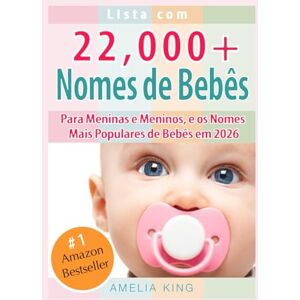 King, Amelia Lista com 22,000+ Nomes de Bebês: Para Meninas e Meninos, e os Nomes Mais Populares de Bebês em 2026 King, Amelia Lista com 22,000+ Nomes de Bebês: Para Meninas e Meninos, e os Nomes Mais Populares de Bebês em 2026