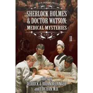 Chan, Dr Ed Sherlock Holmes & Doctor Watson: Medical Mysteries volume 2 (Sherlock Holmes & Dr. Watson: Medical Mysteries) Chan, Dr Ed Sherlock Holmes & Doctor Watson: Medical Mysteries volume 2 (Sherlock Holmes & Dr. Watson: Medical Mysteries)