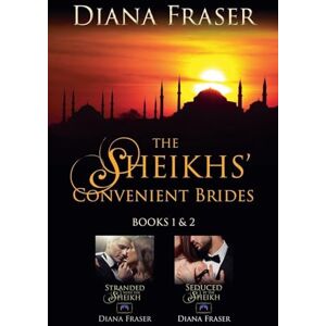 Fraser, Diana The Sheikhs' Convenient Brides Boxed Set Fraser, Diana The Sheikhs' Convenient Brides Boxed Set