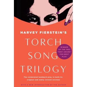 Fierstein, Harvey Torch Song Trilogy: Plays Fierstein, Harvey Torch Song Trilogy: Plays