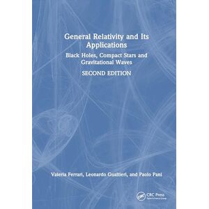 Acer General Relativity and Its Applications: Black Holes, Compact Stars and Gravitational Waves Acer General Relativity and Its Applications: Black Holes, Compact Stars and Gravitational Waves