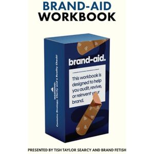 Taylor Brand-Aid A Workbook to Navigate a Brand Refresh or Rebrand Taylor Brand-Aid A Workbook to Navigate a Brand Refresh or Rebrand