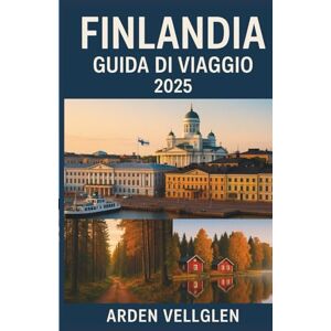Vellglen, Arden FINLANDIA GUIDA DI VIAGGIO 2025: Un contrasto vivido che richiama i paesaggi invernali, le tradizioni accoglienti e il calore emotivo che i viaggiatori spesso riscontrano nella cultura nordica. Vellglen, Arden FINLANDIA GUIDA DI VIAGGIO 2025: Un contrasto vivido che richiama i paesaggi invernali, le tradizioni accoglienti e il calore emotivo che i viaggiatori spesso riscontrano nella cultura nordica.