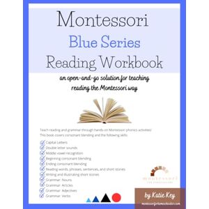 Key, Katie Montessori Blue Series Reading Workbook (Montessori Reading Workbooks) Key, Katie Montessori Blue Series Reading Workbook (Montessori Reading Workbooks)