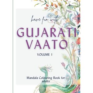 Dhooper, Mrs K J Have Fun With Gujarati Vaato: Mandala Colouring Book for adults Dhooper, Mrs K J Have Fun With Gujarati Vaato: Mandala Colouring Book for adults