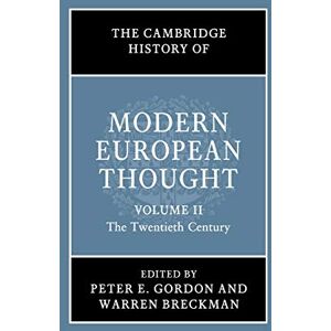 Philosophy The Cambridge History of Modern European Thought: Volume 2, The Twentieth Century Philosophy The Cambridge History of Modern European Thought: Volume 2, The Twentieth Century
