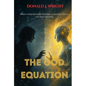 WRIGHT, DONALD J. The God Equation WRIGHT, DONALD J. The God Equation
