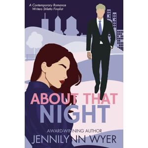 Wyer, Jennilynn About That Night: (The Montgomerys: A Fallen Brook Standalone): An enemies to lovers, small town romance (Fallen Brook: The Montgomerys) Wyer, Jennilynn About That Night: (The Montgomerys: A Fallen Brook Standalone): An enemies to lovers, small town romance (Fallen Brook: The Montgomerys)