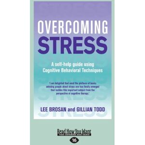 Lee Overcoming Stress: A Self-help Guide Using Cognitive Behavioral Techniques Lee Overcoming Stress: A Self-help Guide Using Cognitive Behavioral Techniques