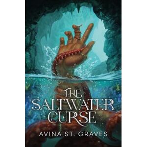 St. Graves, Avina The Saltwater Curse St. Graves, Avina The Saltwater Curse