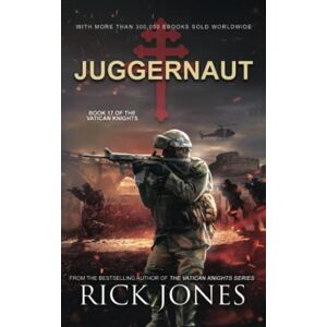 Jones, Rick Juggernaut (The Vatican Knights Series) Jones, Rick Juggernaut (The Vatican Knights Series)