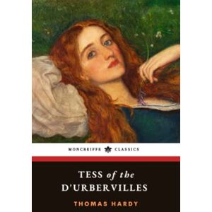 Hardy, Thomas Tess of the d'Urbervilles: The 1891 Literary Fiction Classic Hardy, Thomas Tess of the d'Urbervilles: The 1891 Literary Fiction Classic