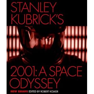 Stanley Kubrick's 2001: A Space Odyssey: New Essays Stanley Kubrick's 2001: A Space Odyssey: New Essays