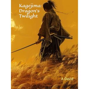 David, A J Kagejima: Dragon's Twilight David, A J Kagejima: Dragon's Twilight
