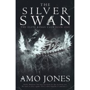 Jones, Amo The Silver Swan (The Elite Kings Club) Jones, Amo The Silver Swan (The Elite Kings Club)