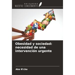 N’cho, Ake Obesidad y sociedad: necesidad de una intervención urgente N’cho, Ake Obesidad y sociedad: necesidad de una intervención urgente