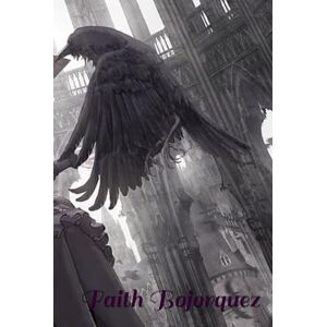 Bojorquez, Faith Witch & Familiar: Book 8: Crow Bojorquez, Faith Witch & Familiar: Book 8: Crow