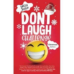 Jester, Witty Don’t Laugh Challenge Christmas Edition: The Funniest Stocking Stuffer Laugh Out Loud Jokes, One Liners, Riddles, Brain Teasers, Knock Knock Jokes, Fun Facts, Would You Rather, Trick Questions, Jester, Witty Don’t Laugh Challenge Christmas Edition: The Funniest Stocking Stuffer Laugh Out Loud Jokes, One Liners, Riddles, Brain Teasers, Knock Knock Jokes, Fun Facts, Would You Rather, Trick Questions,